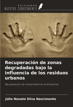 Recuperación de zonas degradadas bajo la influencia de los residuos urbanos - Nascimento, Júlio Nonato Silva