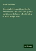 Genealogical memorial and family record of the Ammidown family: and a partial record of some other families of Southbridge, Mass. Genealogical memorial and family record of the Ammidown family: and a partial record of some other families of Southbridge, Mass.