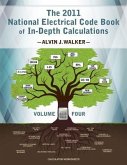 The 2011 National Electrical Code Book of In-Depth Calculations - Volume 4 The 2011 National Electrical Code Book of In-Depth Calculations - Volume 4
