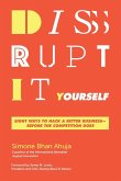 Disrupt-It-Yourself Disrupt-It-Yourself
