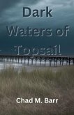 Dark Waters of Topsail