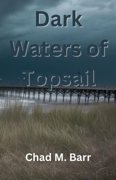 Dark Waters of Topsail