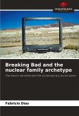 Breaking Bad and the nuclear family archetype