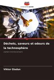 Déchets, saveurs et odeurs de la technosphère