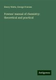 Fownes' manual of chemistry: theoretical and practical