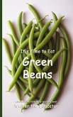 It's Time to Eat Green Beans It's Time to Eat Green Beans