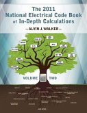 The 2011 National Electrical Code Book of In-Depth Calculations - Volume 2 The 2011 National Electrical Code Book of In-Depth Calculations - Volume 2