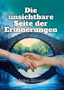 Die unsichtbare Seite der Erinnerungen (eBook, ePUB) - Stüven, Maike