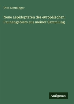 Cover Neue Lepidopteren des europäischen Faunengebiets aus meiner Sammlung