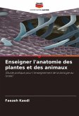 Enseigner l'anatomie des plantes et des animaux