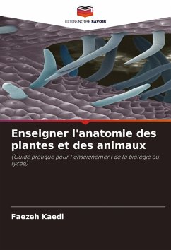 Enseigner l'anatomie des plantes et des animaux - Kaedi, Faezeh
