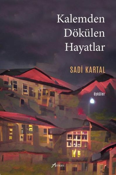 Kalemden Dökülen Hayatlar Kalemden Dökülen Hayatlar