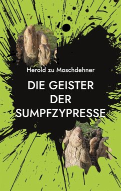 Die Geister der Sumpfzypresse - Zu Moschdehner, Herold