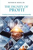 THE DIGNITY OF PROFIT THE DIGNITY OF PROFIT