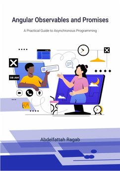 Angular Observables and Promises (eBook, ePUB) - Ragab, Abdelfattah