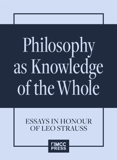 Philosophy as Knowledge of the Whole. Essays in Honour of Leo Strauss (eBook, ePUB)