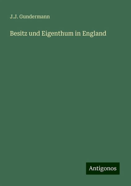 Besitz und Eigenthum in England
