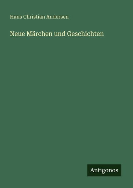 Neue Märchen und Geschichten Neue Märchen und Geschichten
