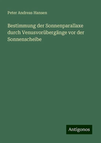 Bestimmung der Sonnenparallaxe durch Venusvorübergänge vor der Sonnenscheibe