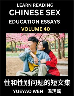 Cover Learn Reading Chinese Sex Education Essays (Part 40) - Short Essays on Sex, Sexuality & Gender Issues, Improve Personal Growth and Development, Sex Education, A Collection of Short Essays in Chinese and English, Learn Mandarin Chinese while Reading China