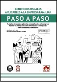 Beneficios fiscales aplicables a la empresa familiar. Paso a paso (2.ª EDICIÓN 2024) Beneficios fiscales aplicables a la empresa familiar. Paso a paso (2.ª EDICIÓN 2024)