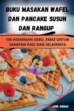 BUKU MASAKAN WAFEL DAN PANCAKE SUSUN DAN RANGUP - Jane Ahmad