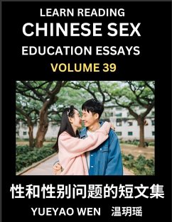 Cover Learn Reading Chinese Sex Education Essays (Part 39) - Short Essays on Sex, Sexuality & Gender Issues, Improve Personal Growth and Development, Sex Education, A Collection of Short Essays in Chinese and English, Learn Mandarin Chinese while Reading China