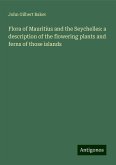 Flora of Mauritius and the Seychelles: a description of the flowering plants and ferns of those islands