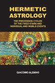 Hermetic Astrology The precession cycles of the Fixed Stars and individual and world events Hermetic Astrology The precession cycles of the Fixed Stars and individual and world events