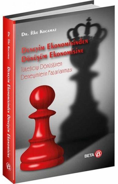Deneyim Ekonomisinden Dönüsüm Ekonomisine Deneyim Ekonomisinden Dönüsüm Ekonomisine