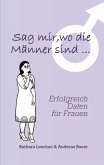 Sag' mir, wo die Männer sind... / Sag' mir, wo die Frauen sind... Sag' mir, wo die Männer sind... / Sag' mir, wo die Frauen sind...