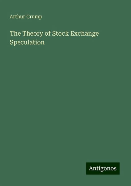 The Theory of Stock Exchange Speculation The Theory of Stock Exchange Speculation