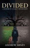 Divided "A Memoir of a Family I Never Knew"