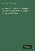 Nuovo metodo pratico e facile per imparare la lingua tedesca proposto alla gioventù italiana