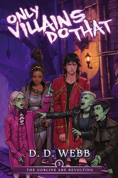 The Goblins Are Revolting - Webb, D. D.