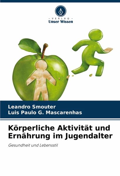Körperliche Aktivität und Ernährung im Jugendalter Körperliche Aktivität und Ernährung im Jugendalter