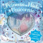 La princesa del hielo y el unicornio La princesa del hielo y el unicornio