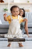 Baby Steps Baby Steps
