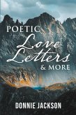 Poetic Love Letters & More