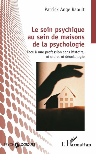 Le soin psychique au sein de maisons de la psychologie Le soin psychique au sein de maisons de la psychologie