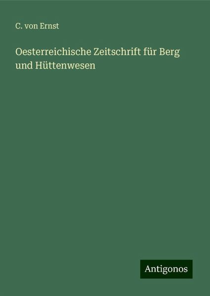 Oesterreichische Zeitschrift für Berg und Hüttenwesen