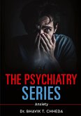 The Psychiatry Series - Anxiety