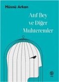 Atif Bey ve Diger Muhteremler