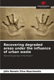 Recovering degraded areas under the influence of urban waste Recovering degraded areas under the influence of urban waste