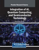 Integration of AI, Quantum Computing, and Semiconductor Technology Integration of AI, Quantum Computing, and Semiconductor Technology
