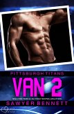 Van 2 (Pittsburgh Titans Team Teil 10) (eBook, ePUB)