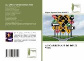 AU CARREFOUR DE DEUX VIES AU CARREFOUR DE DEUX VIES