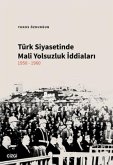 Türk Siyasetinde Mali Yolsuzluk Iddialari 1950-1960 Türk Siyasetinde Mali Yolsuzluk Iddialari 1950-1960