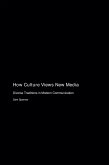 How Culture Views New Media How Culture Views New Media