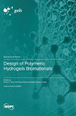 Design of Polymeric Hydrogels Biomaterials